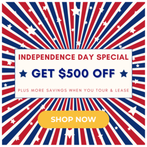 Independence Day Special - Get $500 off, plus more savings when you tour & lease